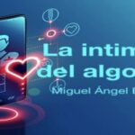 La intimidad del algoritmo: Consecuencias sociales de la IA en el futuro cercano